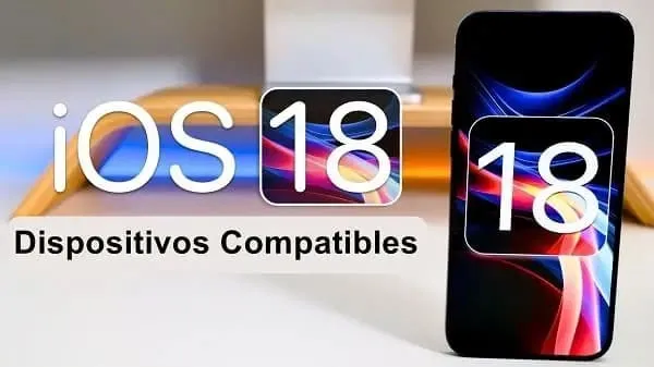 ios 18 dispositivos compatibles iphone y ipad