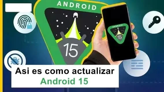 ¿Cómo actualizar a Android 15